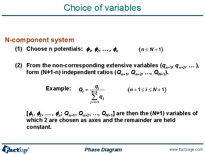 Choice of variables N-component system (1) Choose n potentials: f 1, f 2, …