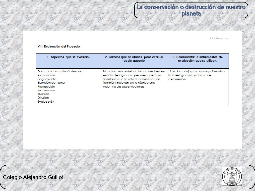 La conservación o destrucción de nuestro planeta Colegio Alejandro Guillot 