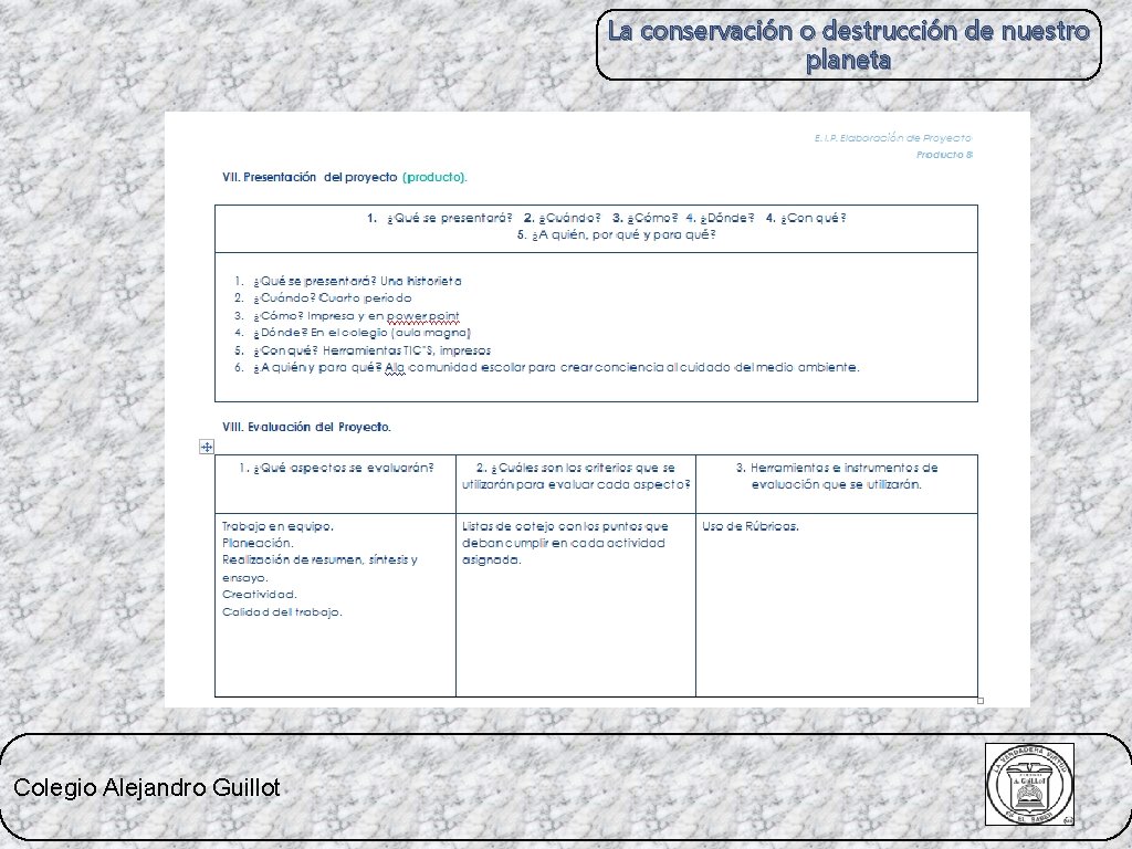 La conservación o destrucción de nuestro planeta Colegio Alejandro Guillot 