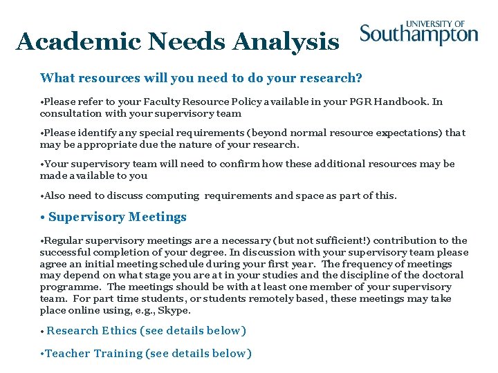 Academic Needs Analysis What resources will you need to do your research? • Please