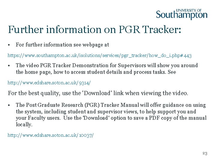 Further information on PGR Tracker: • For further information see webpage at https: //www.