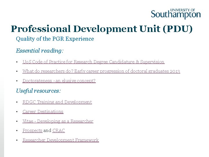 Professional Development Unit (PDU) Quality of the PGR Experience Essential reading: • Uo. S