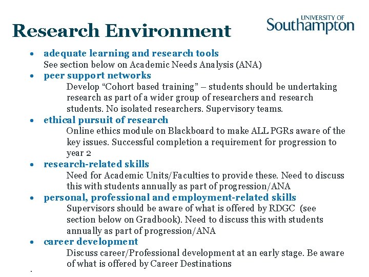 Research Environment adequate learning and research tools See section below on Academic Needs Analysis