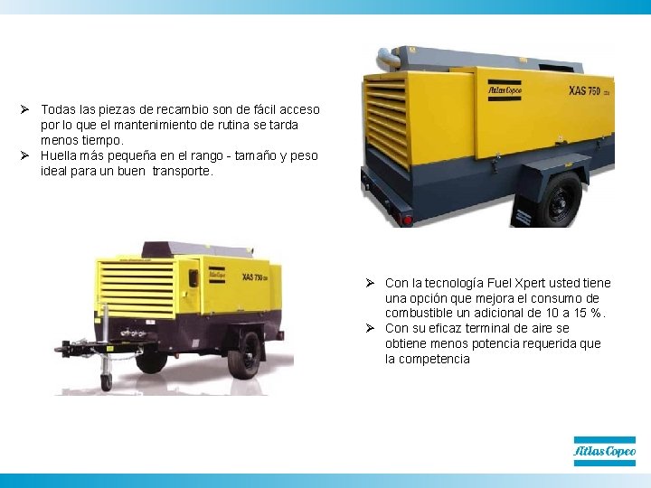 Ø Todas las piezas de recambio son de fácil acceso por lo que el