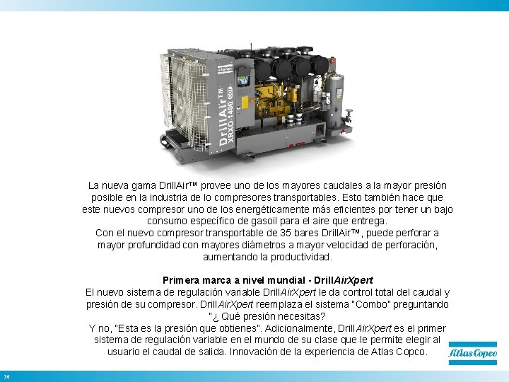 La nueva gama Drill. Air™ provee uno de los mayores caudales a la mayor