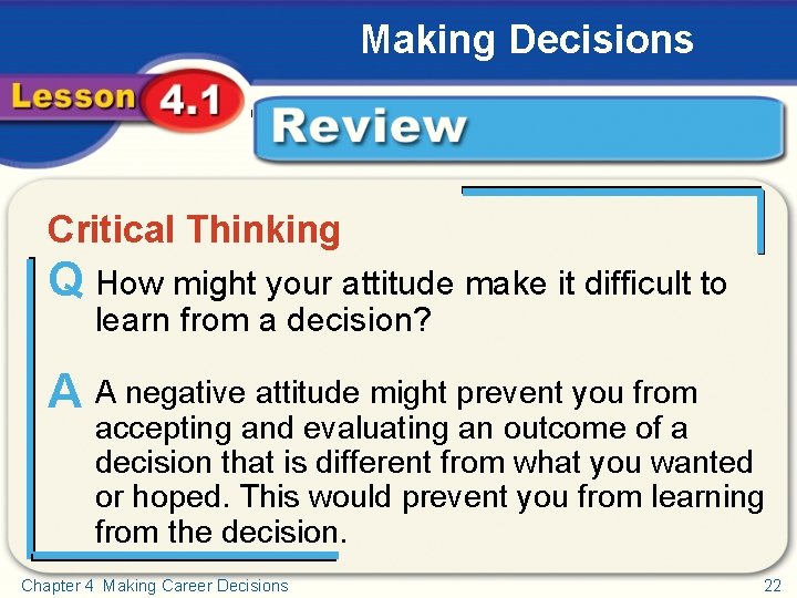 Making Decisions Critical Thinking Review Critical Thinking Q How might your attitude make it