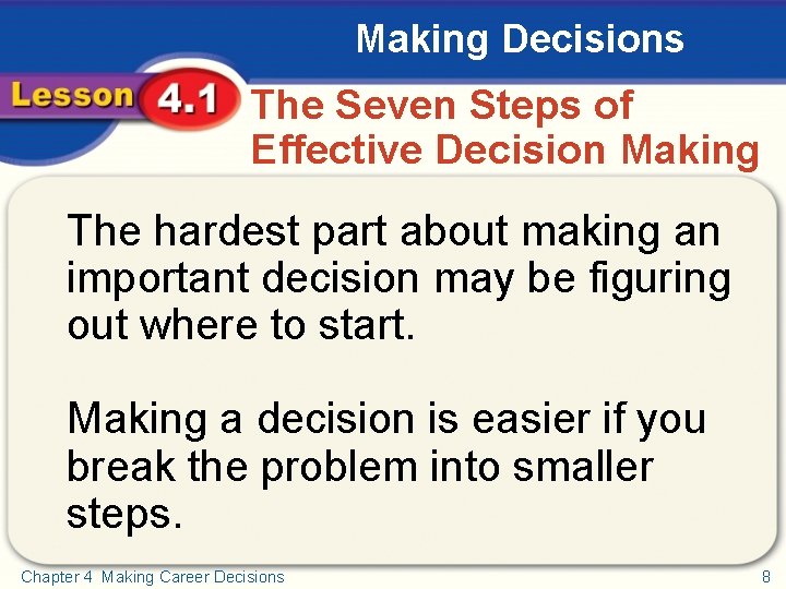 Making Decisions The Seven Steps of Effective Decision Making The hardest part about making