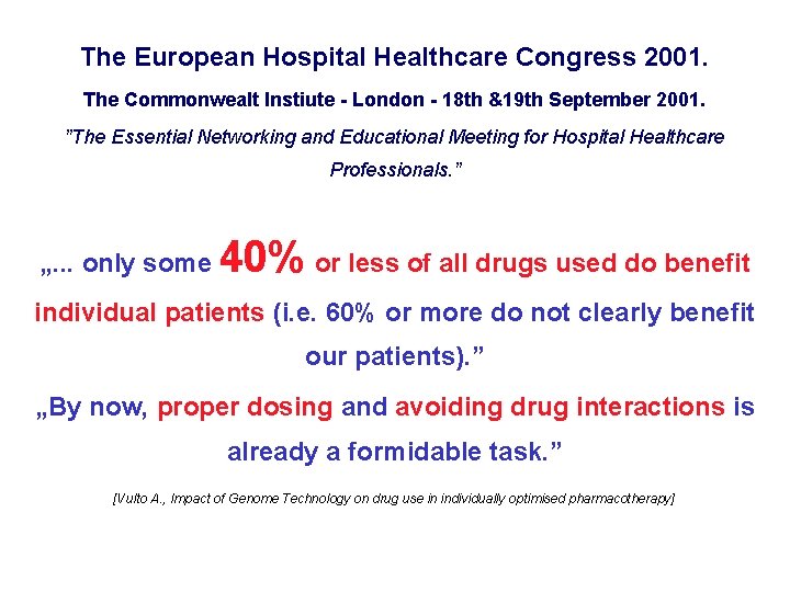 The European Hospital Healthcare Congress 2001. The Commonwealt Instiute - London - 18 th