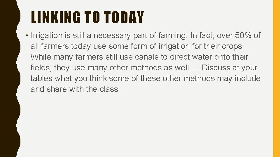 LINKING TO TODAY • Irrigation is still a necessary part of farming. In fact, LINKING TO TODAY • Irrigation is still a necessary part of farming. In fact,