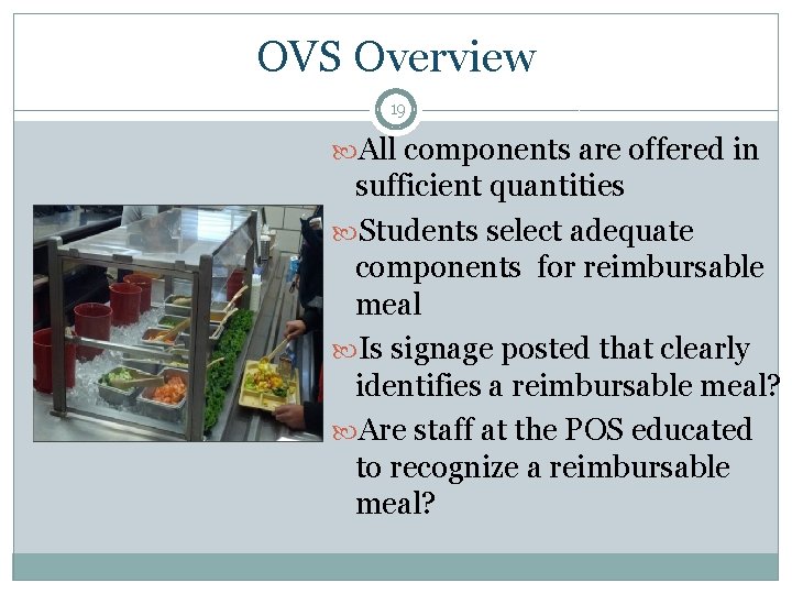 OVS Overview 19 All components are offered in sufficient quantities Students select adequate components