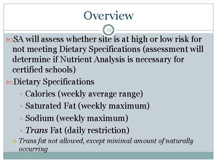 Overview 29 SA will assess whether site is at high or low risk for