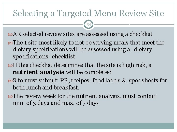 Selecting a Targeted Menu Review Site 34 AR selected review sites are assessed using