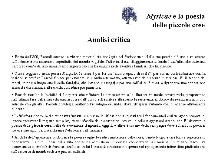 Myricae e la poesia delle piccole cose Analisi critica § Poeta dell’ 800, Pascoli