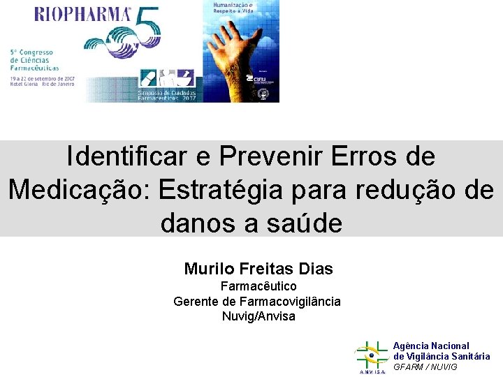 Identificar e Prevenir Erros de Medicação: Estratégia para redução de danos a saúde Murilo