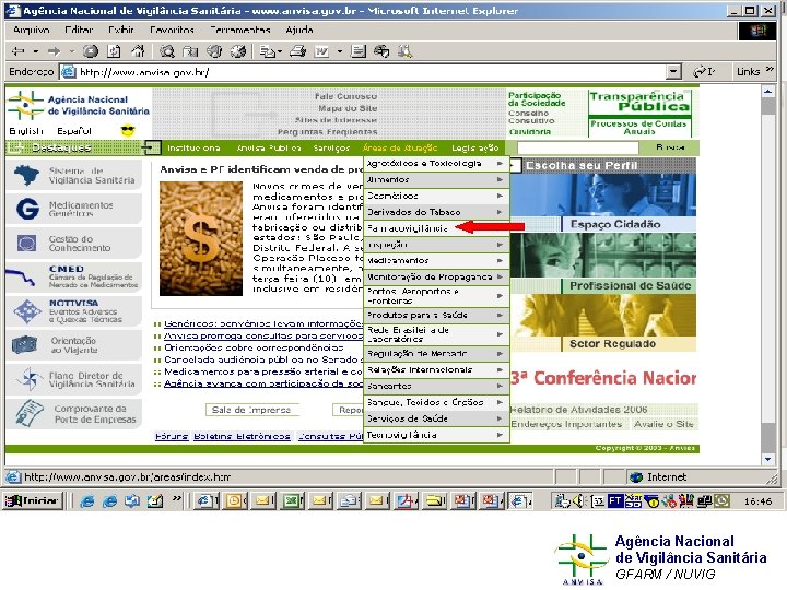 Agência Nacional de Vigilância Sanitária Murilo Freitas Dias GFARM / NUVIG 