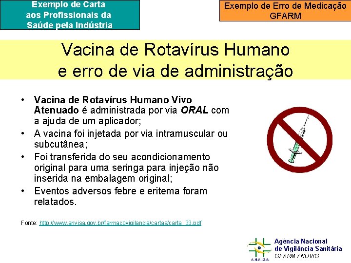 Exemplo de Carta aos Profissionais da Saúde pela Indústria Exemplo de Erro de Medicação