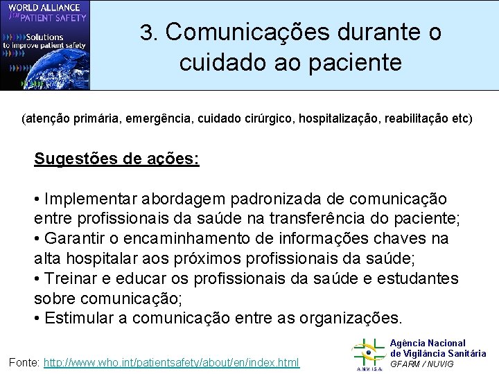 3. Comunicações durante o cuidado ao paciente (atenção primária, emergência, cuidado cirúrgico, hospitalização, reabilitação