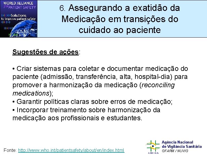 6. Assegurando a exatidão da Medicação em transições do cuidado ao paciente Sugestões de