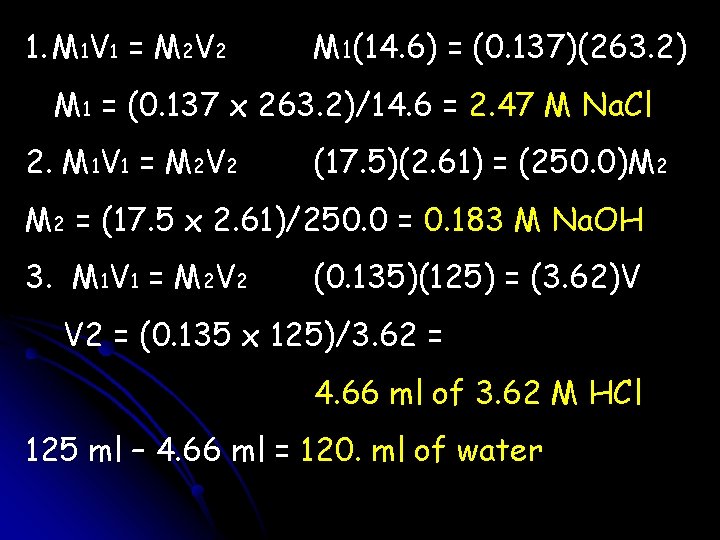 1. M 1 V 1 = M 2 V 2 M 1(14. 6) = 1. M 1 V 1 = M 2 V 2 M 1(14. 6) =