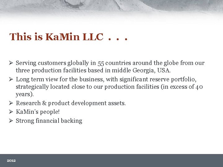 This is Ka. Min LLC. . . Ø Serving customers globally in 55 countries