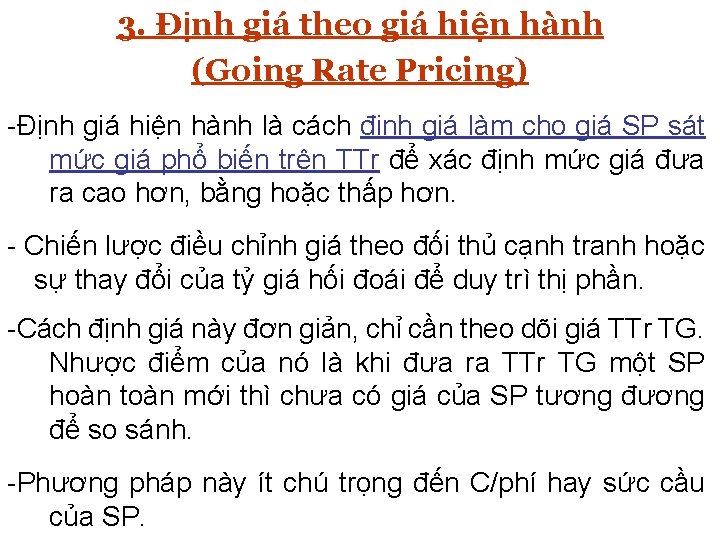 3. Ðịnh giá theo giá hiện hành II. CHIẾN LƯỢC GIÁ SP QUỐC TẾ