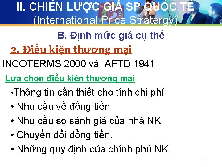 II. CHIẾN LƯỢC GIÁ SP QUỐC TẾ (International Price Stratergy) B. Định mức giá