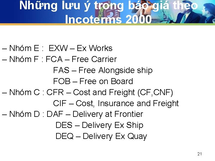 Những lưu ý trong báo giá theo Incoterms 2000 – Nhóm E : EXW