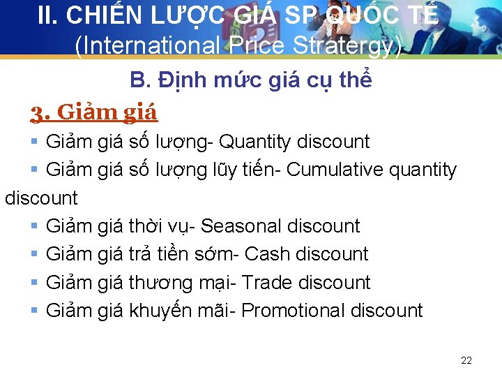 II. CHIẾN LƯỢC GIÁ SP QUỐC TẾ (International Price Stratergy) B. Định mức giá