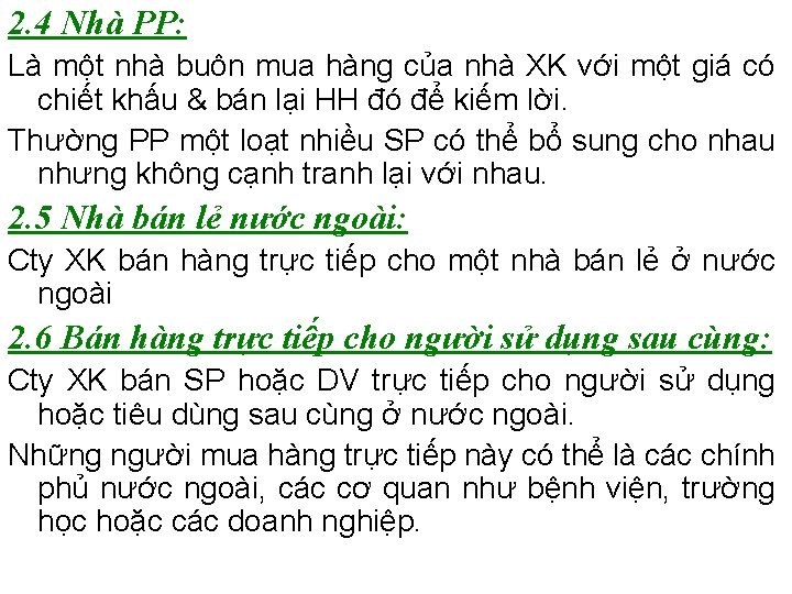 2. 4 III. CHIẾN LƯỢC PP SP QUỐC TẾ Nhà PP: Là một nhà