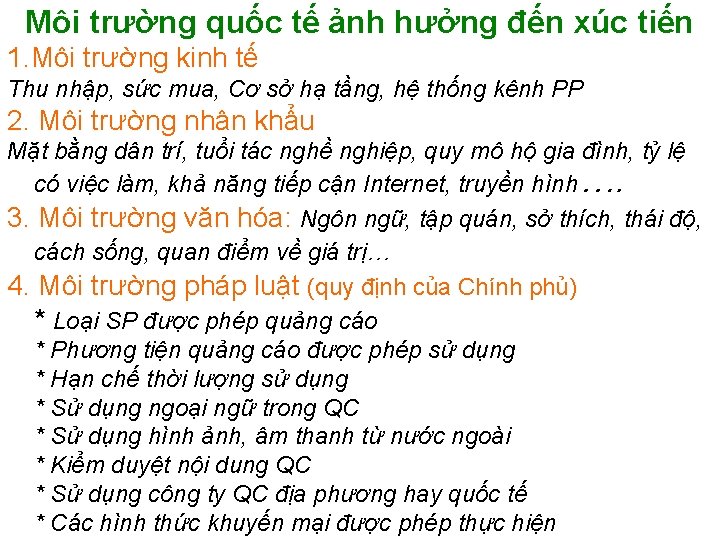 Môi trường quốc tế ảnh hưởng đến xúc tiến 1. Môi trường kinh tế