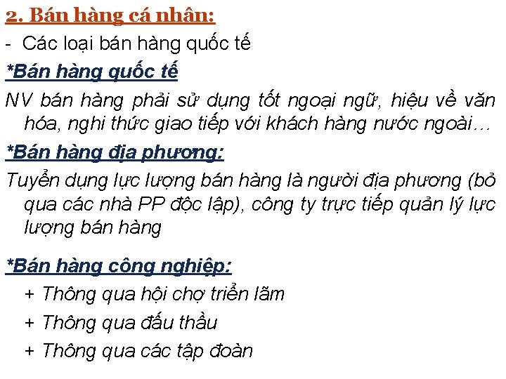 2. Bán hàng cá nhân: - Các loại bán hàng quốc tế *Bán hàng