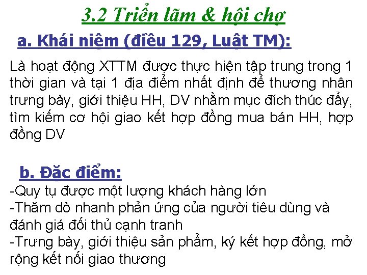 IV. CHIẾN LƯỢC XÚC TIẾN SP QUỐC TẾ 3. 2 Triển lãm & hội