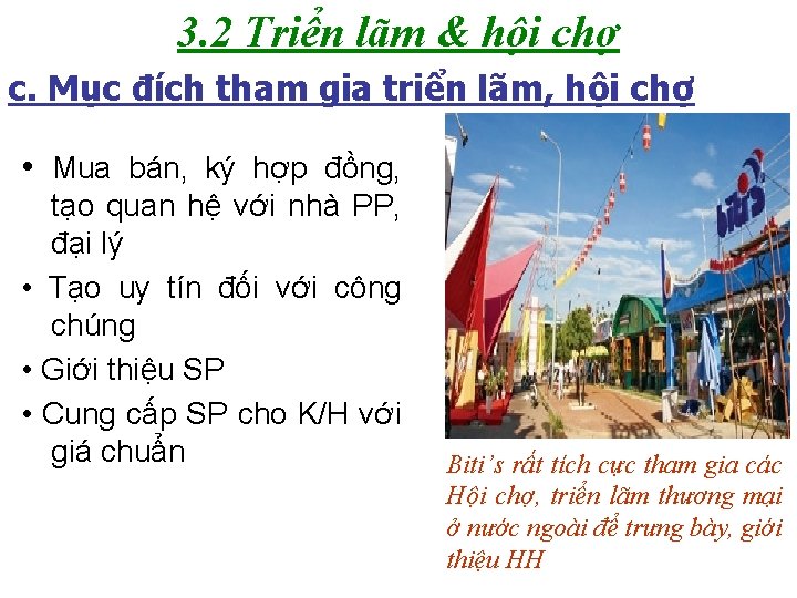 IV. CHIẾN LƯỢC XÚC TIẾN SP QUỐC TẾ 3. 2 Triển lãm & hội