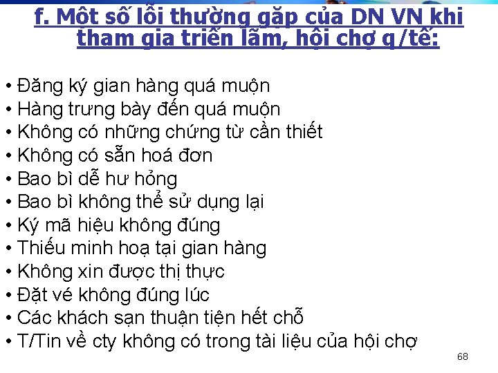 f. Một số lỗi thường gặp của DN VN khi tham gia triển lãm,