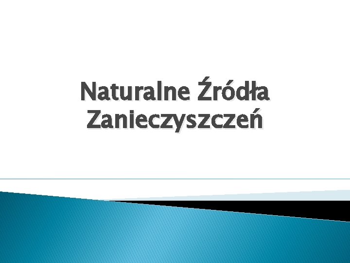 Naturalne Źródła Zanieczyszczeń 