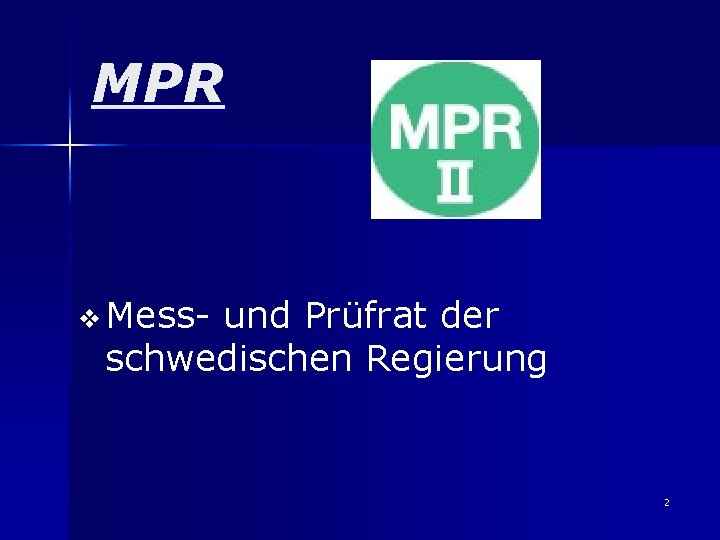 MPR v Mess- und Prüfrat der schwedischen Regierung 2 