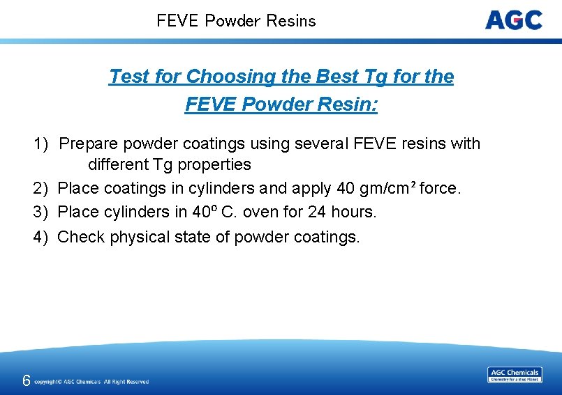 FEVE Powder Resins Test for Choosing the Best Tg for the FEVE Powder Resin: