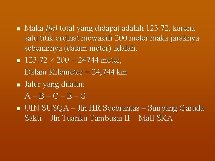 n n Maka f(n) total yang didapat adalah 123. 72, karena satu titik ordinat