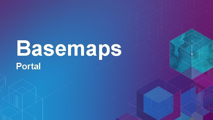 Basemaps Portal 