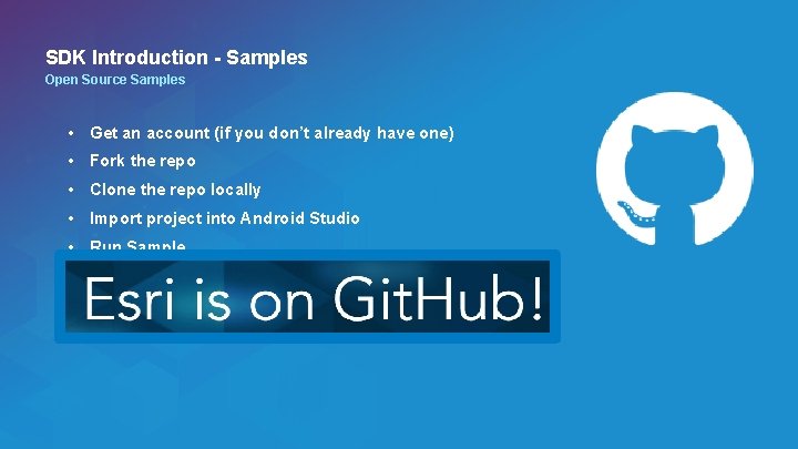 SDK Introduction - Samples Open Source Samples • Get an account (if you don’t