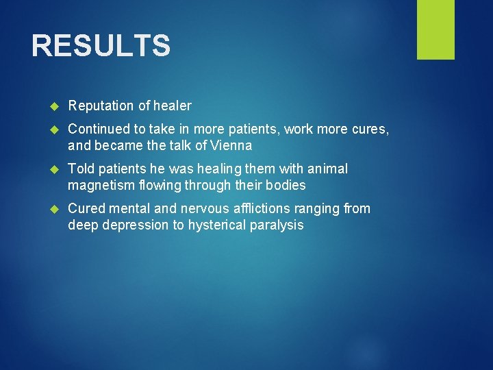 RESULTS Reputation of healer Continued to take in more patients, work more cures, and