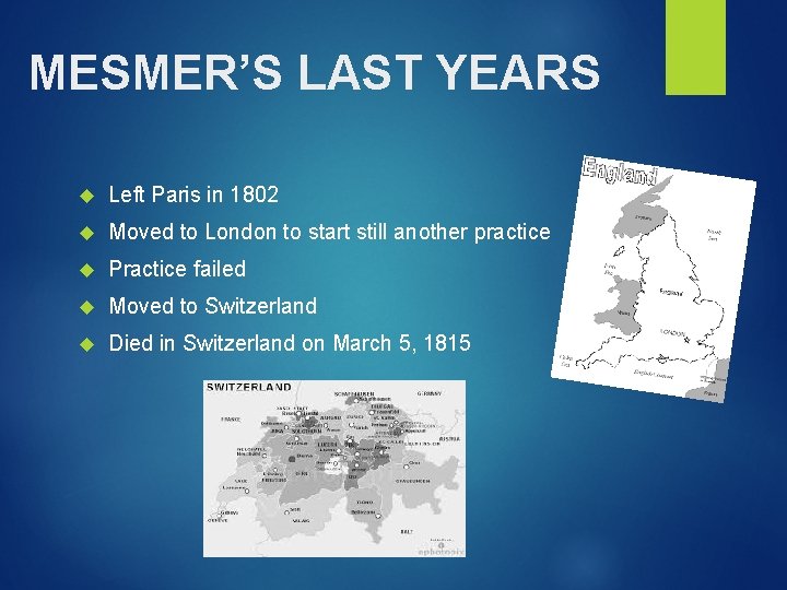 MESMER’S LAST YEARS Left Paris in 1802 Moved to London to start still another