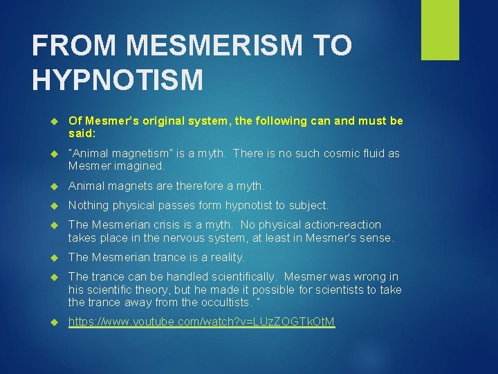 FROM MESMERISM TO HYPNOTISM Of Mesmer’s original system, the following can and must be