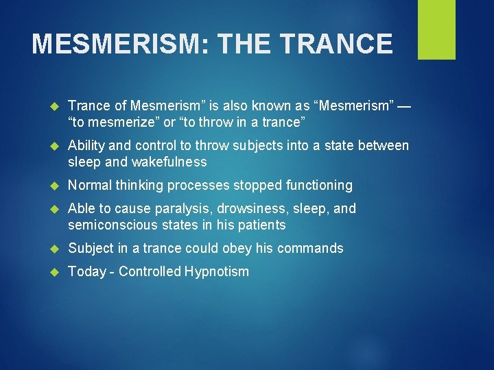 MESMERISM: THE TRANCE Trance of Mesmerism” is also known as “Mesmerism” — “to mesmerize”