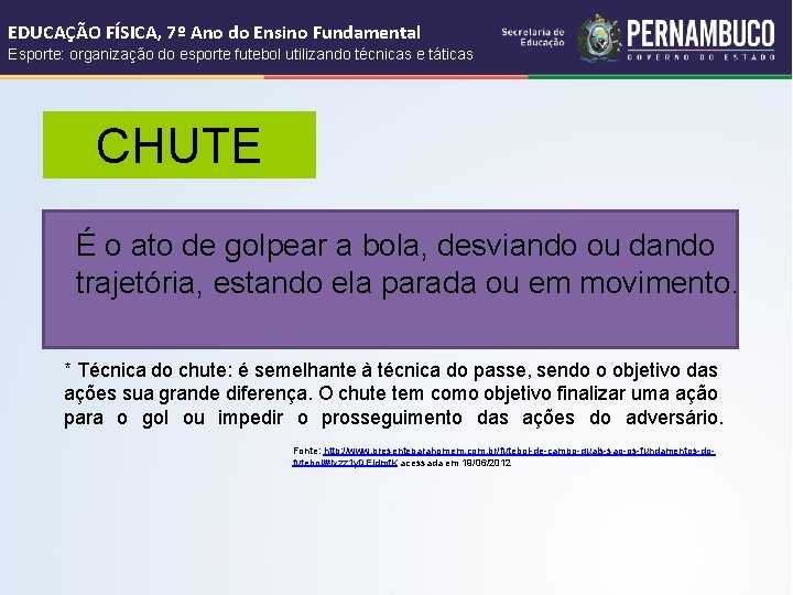 EDUCAÇÃO FÍSICA, 7º Ano do Ensino Fundamental Esporte: organização do esporte futebol utilizando técnicas EDUCAÇÃO FÍSICA, 7º Ano do Ensino Fundamental Esporte: organização do esporte futebol utilizando técnicas