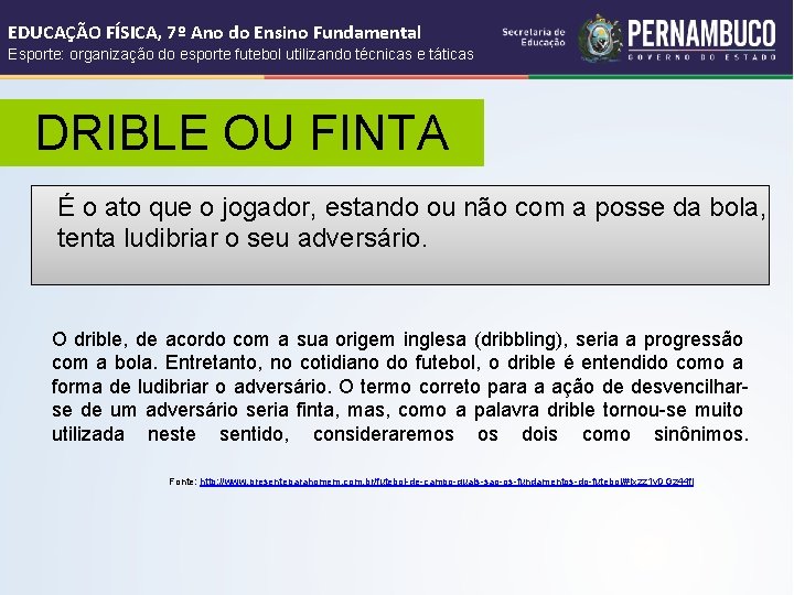 EDUCAÇÃO FÍSICA, 7º Ano do Ensino Fundamental Esporte: organização do esporte futebol utilizando técnicas EDUCAÇÃO FÍSICA, 7º Ano do Ensino Fundamental Esporte: organização do esporte futebol utilizando técnicas