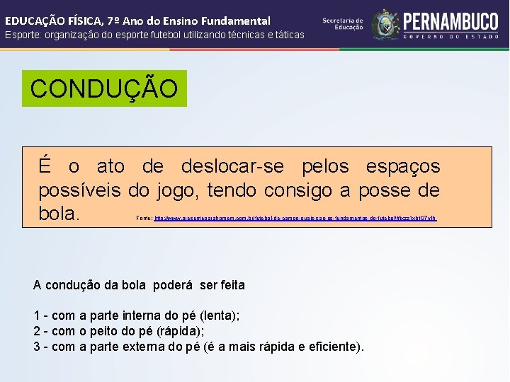 EDUCAÇÃO FÍSICA, 7º Ano do Ensino Fundamental Esporte: organização do esporte futebol utilizando técnicas EDUCAÇÃO FÍSICA, 7º Ano do Ensino Fundamental Esporte: organização do esporte futebol utilizando técnicas