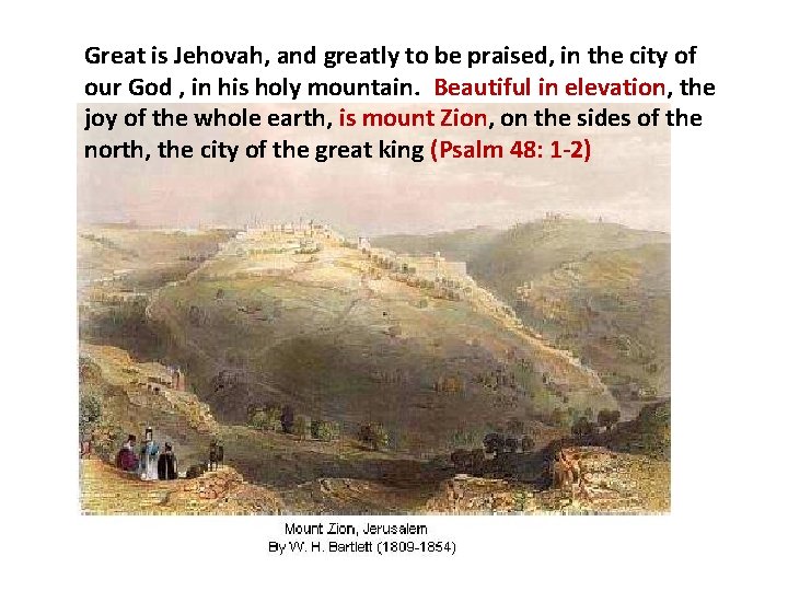 Great is Jehovah, and greatly to be praised, in the city of our God