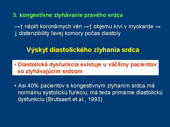 3. kongestívne zlyhávanie pravého srdca →↑ náplň koronárnych vén →↑ objemu krvi v myokarde 3. kongestívne zlyhávanie pravého srdca →↑ náplň koronárnych vén →↑ objemu krvi v myokarde