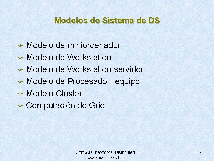 Modelos de Sistema de DS Modelo de miniordenador F Modelo de Workstation-servidor F Modelo